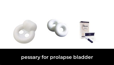 best pessary for bladder prolapse.